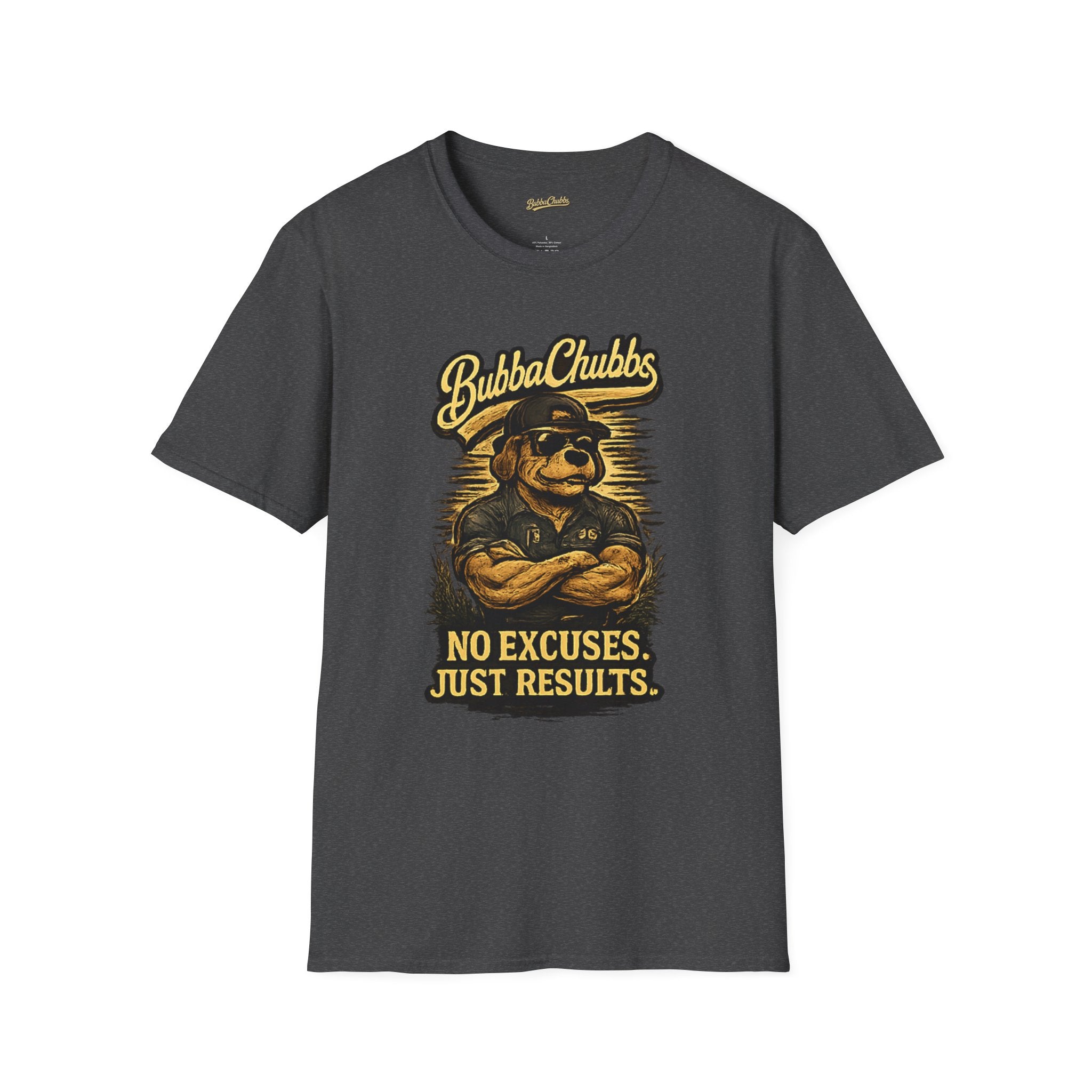 BubbaChubbs "No Excuses" T-Shirt