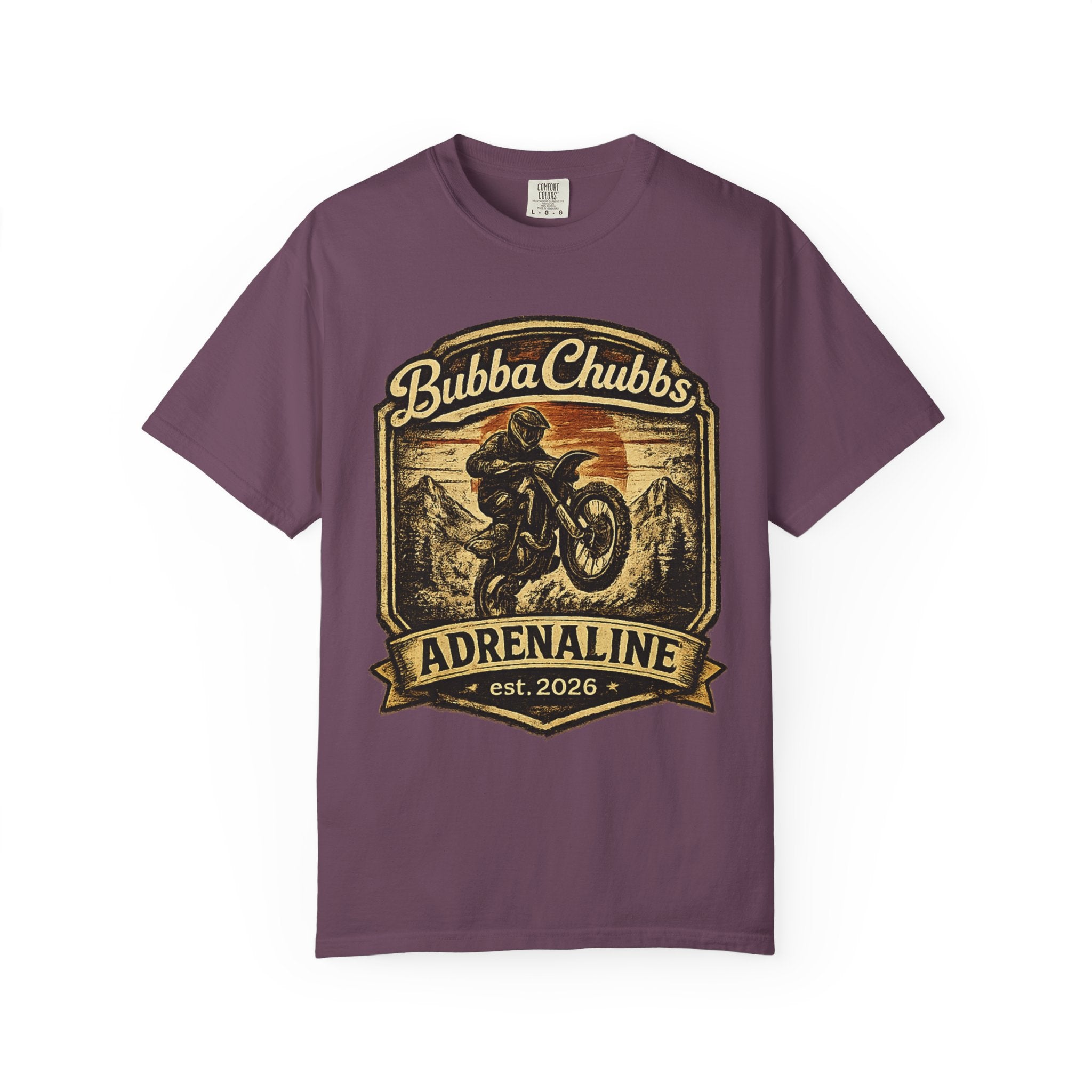 BubbaChubbs Tee —Adrenaline Junky- Get Out, Stay Wild