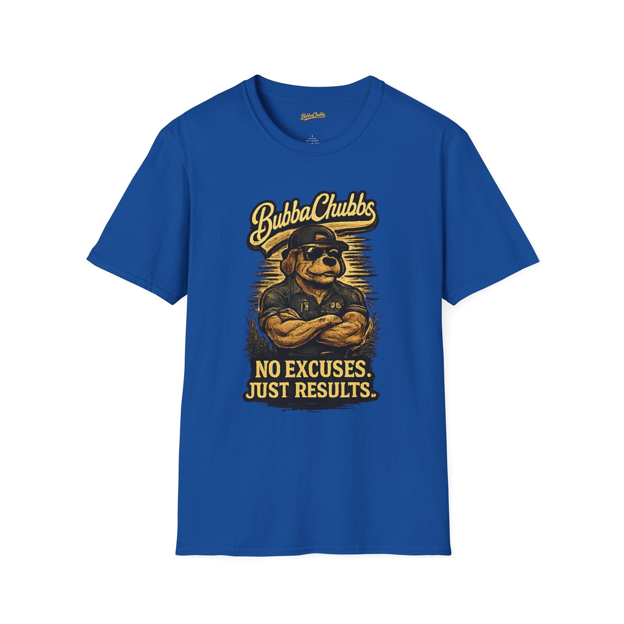 BubbaChubbs "No Excuses" T-Shirt