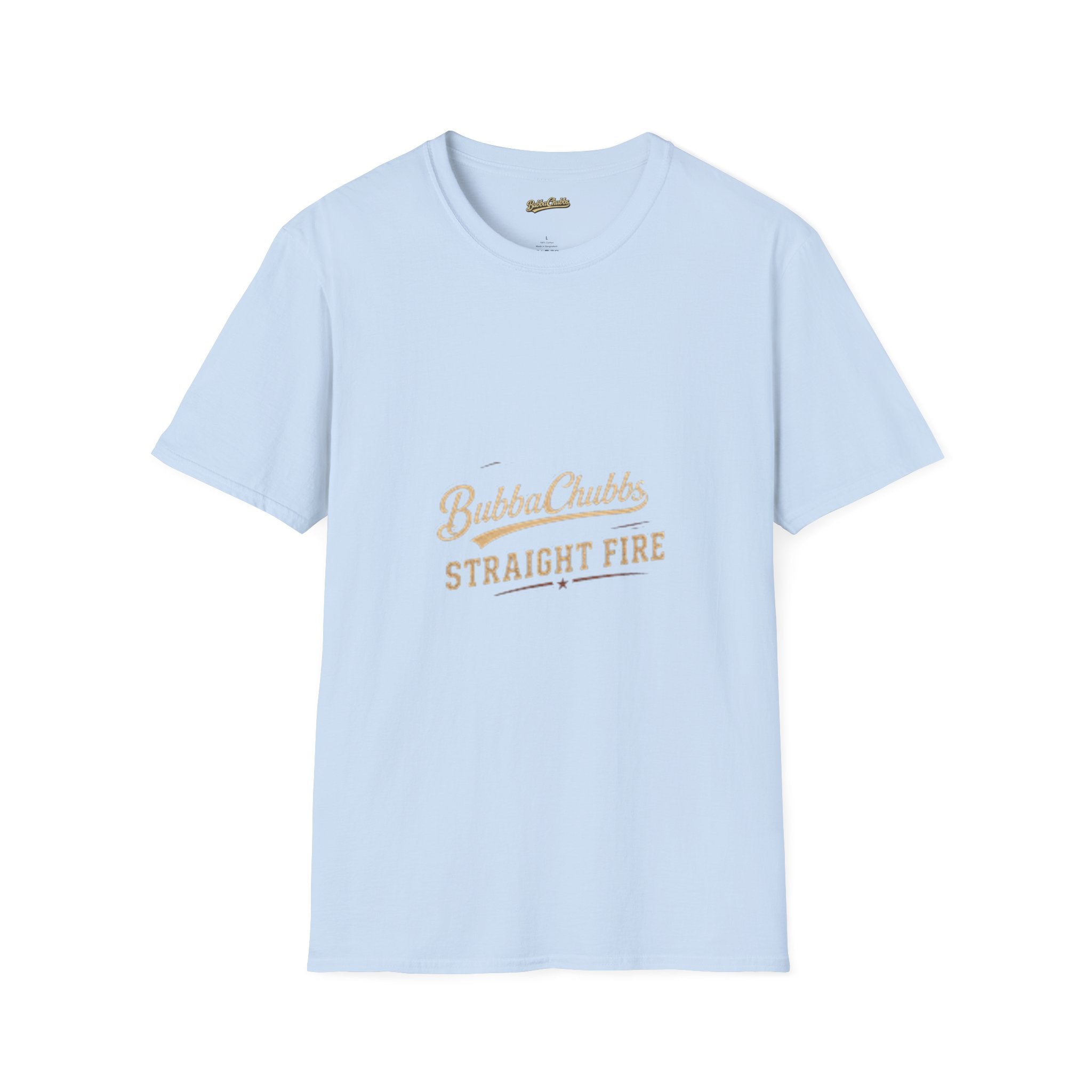BubbaChubbs "Straight Fire" T-Shirt