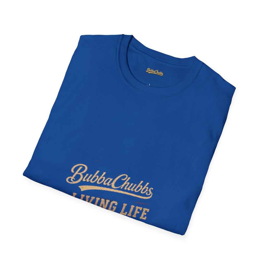 BubbaChubbs "Living Life" T-Shirt