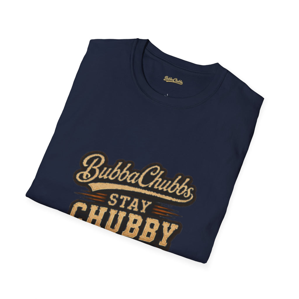 BubbaChubbs "Stay Chubby T-Shirt