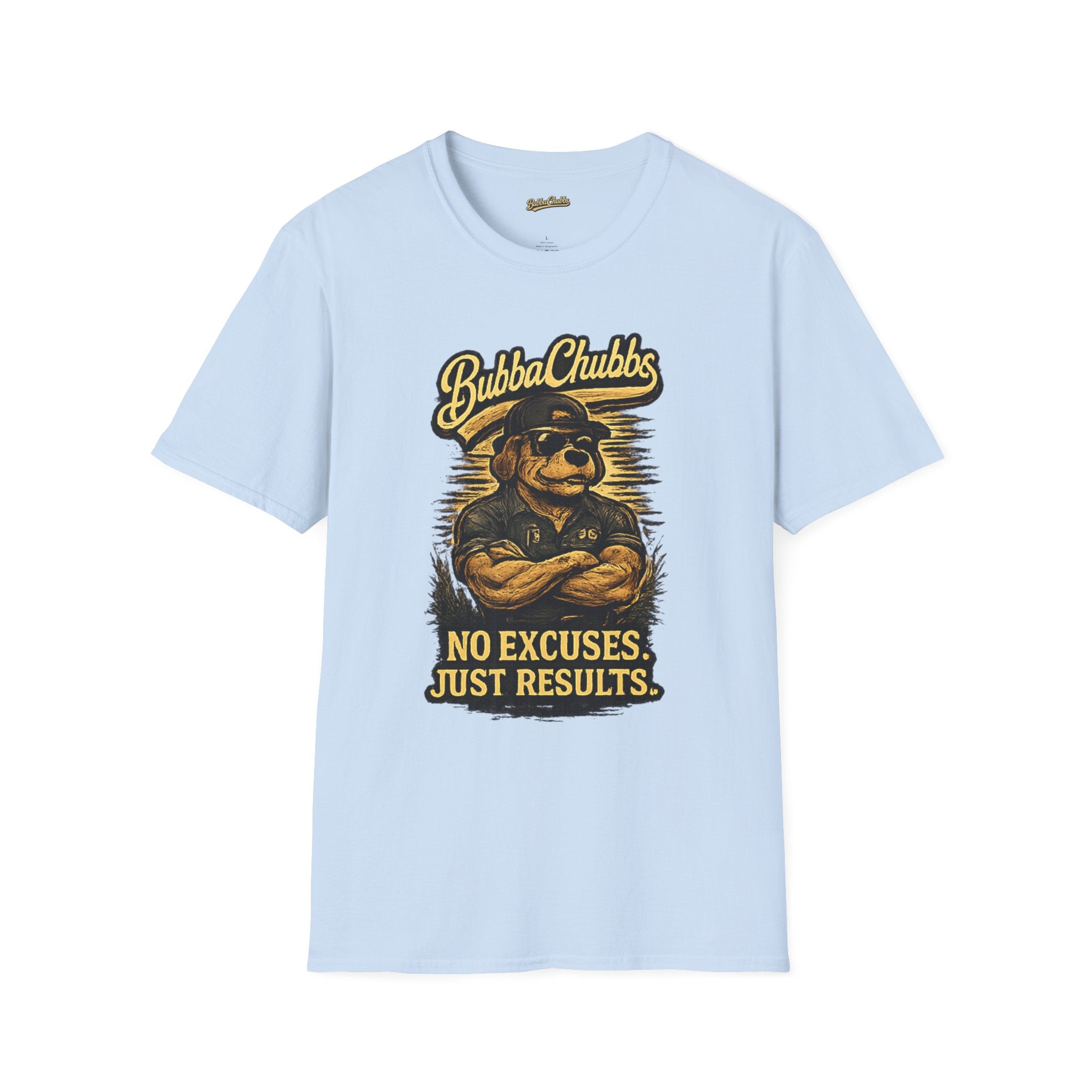 BubbaChubbs "No Excuses" T-Shirt