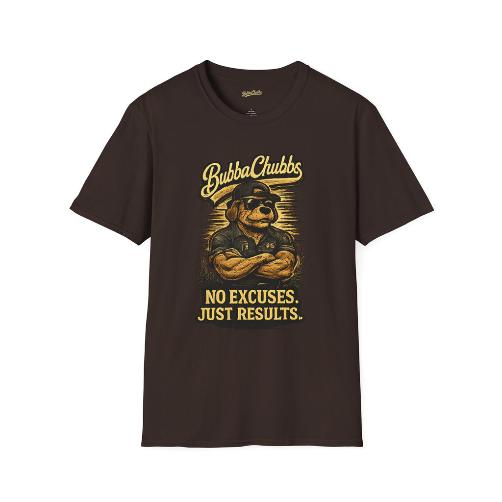 BubbaChubbs "No Excuses" T-Shirt