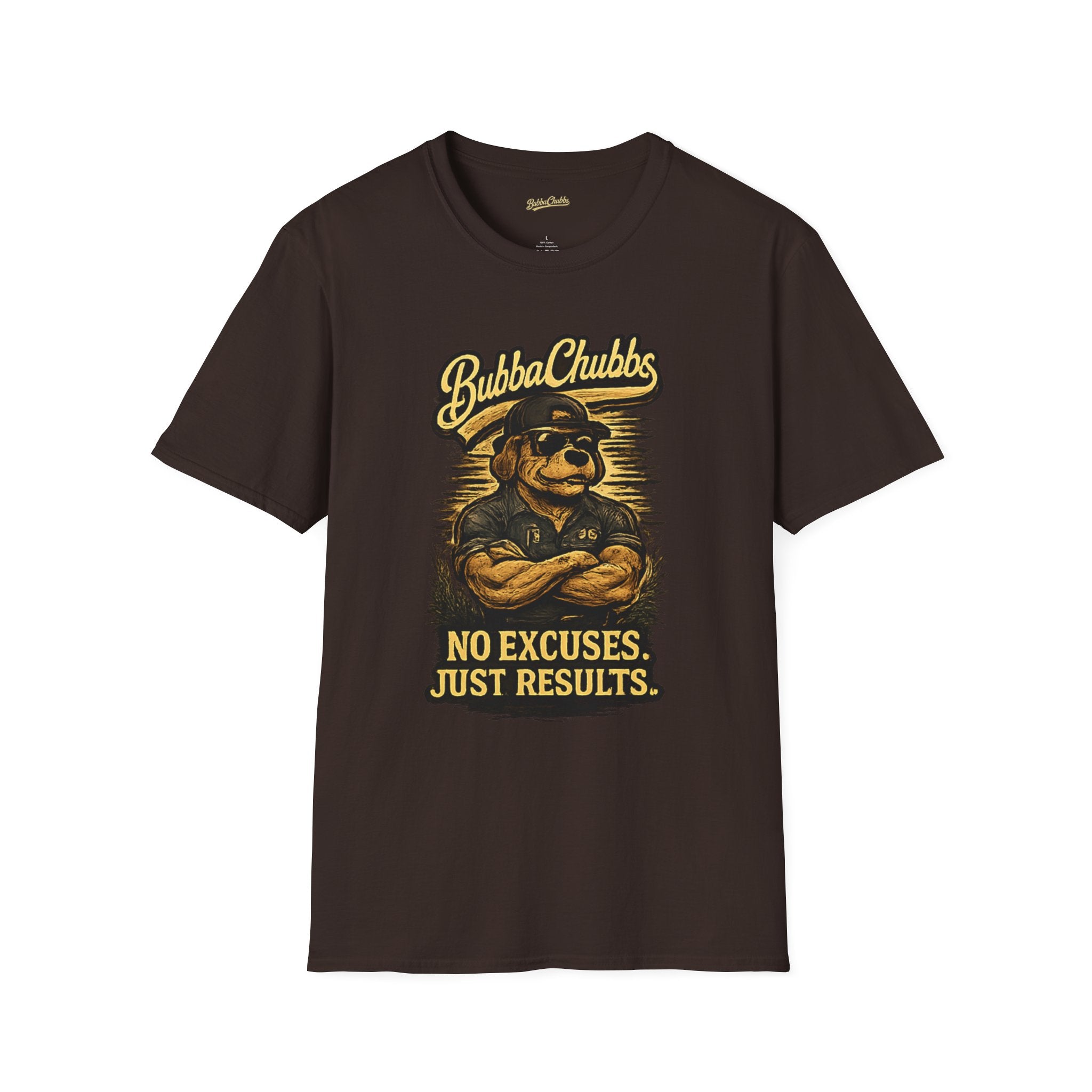 BubbaChubbs "No Excuses" T-Shirt