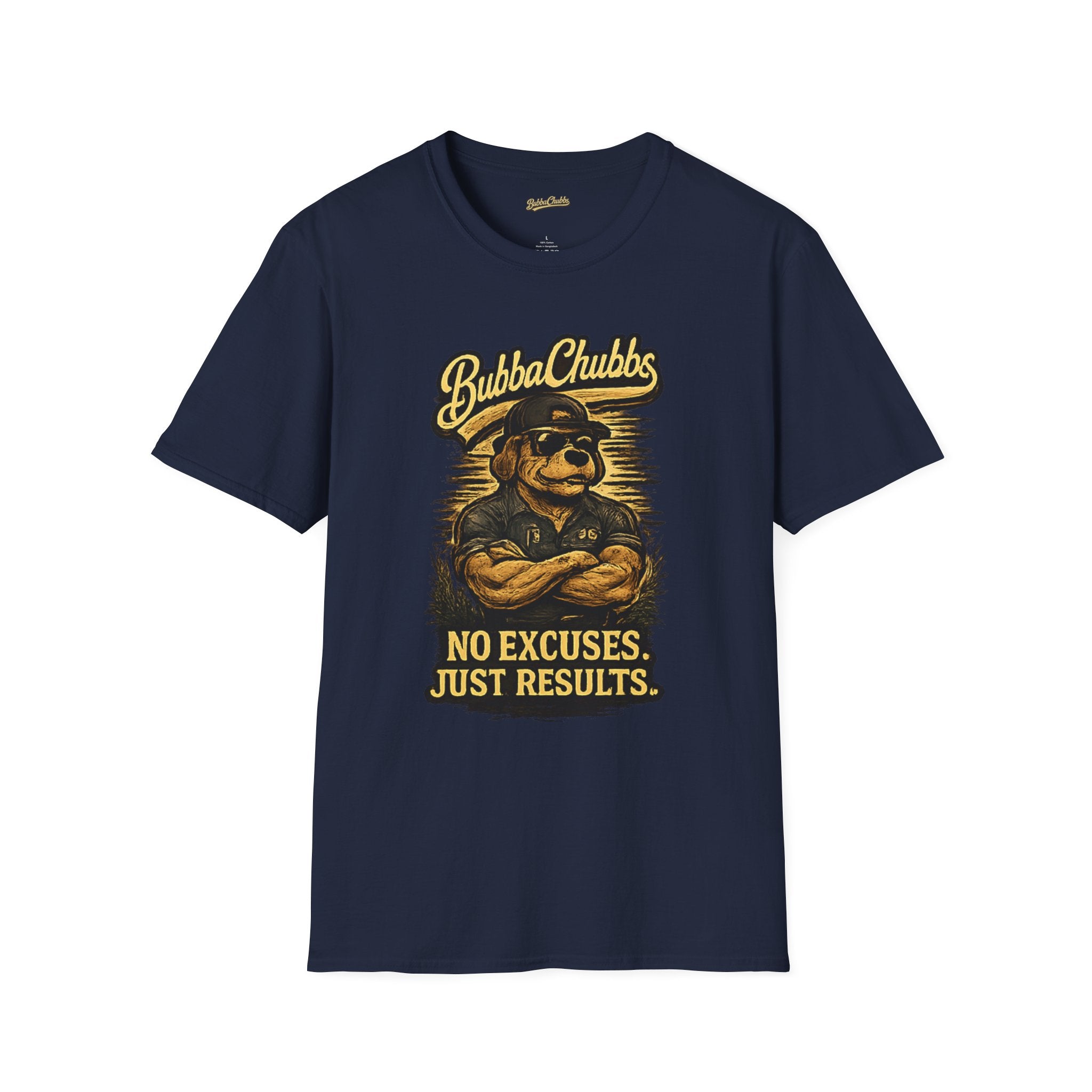 BubbaChubbs "No Excuses" T-Shirt