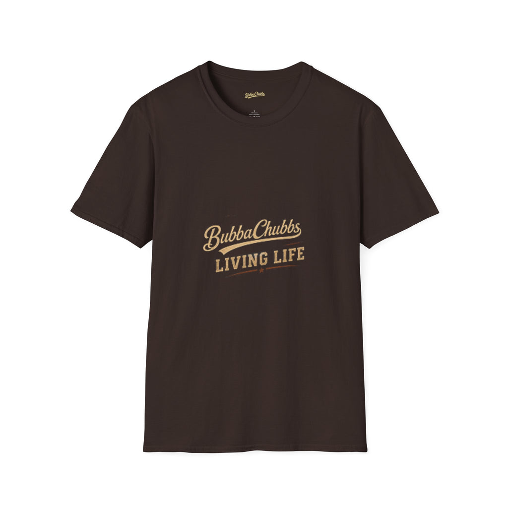 BubbaChubbs "Living Life" T-Shirt