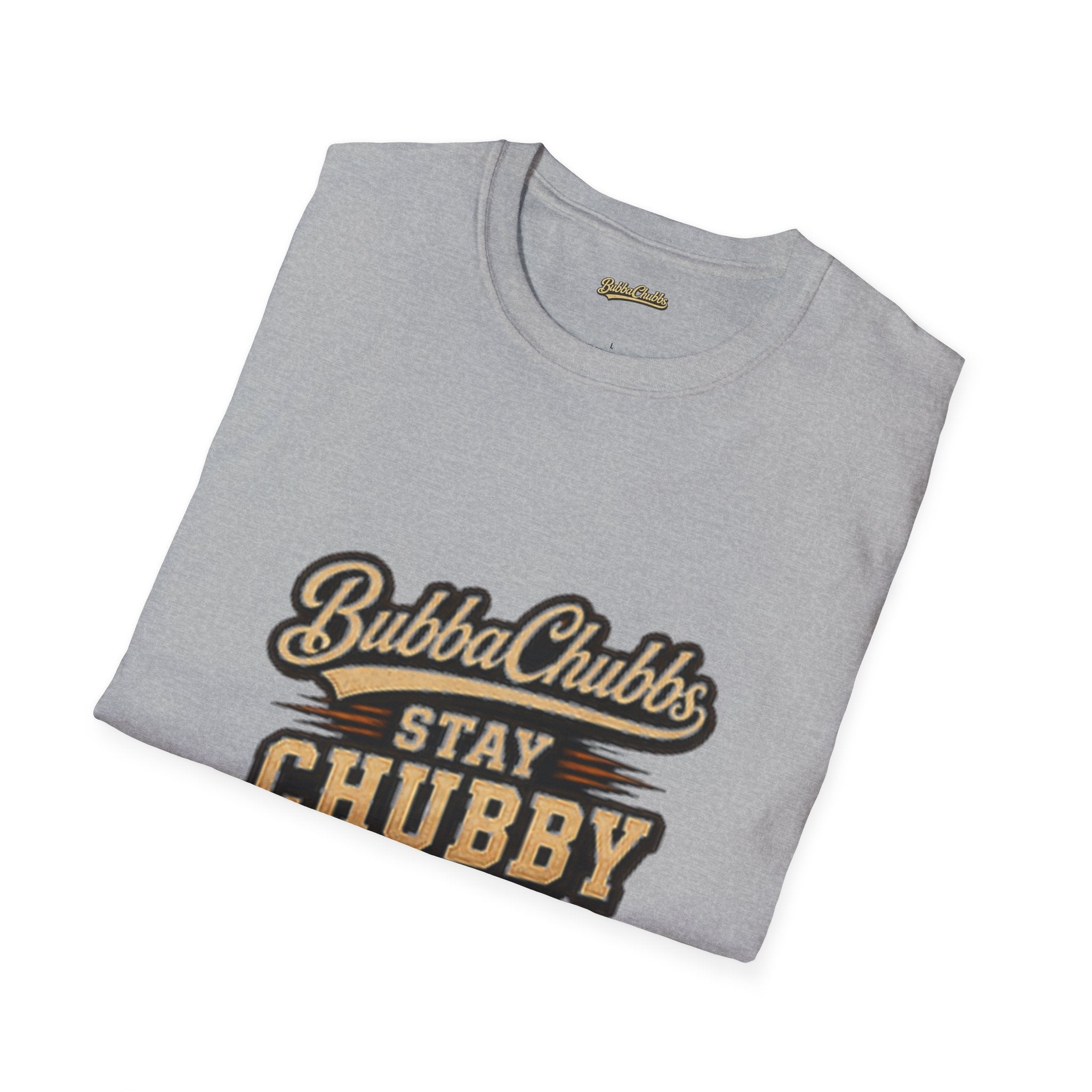 BubbaChubbs "Stay Chubby T-Shirt