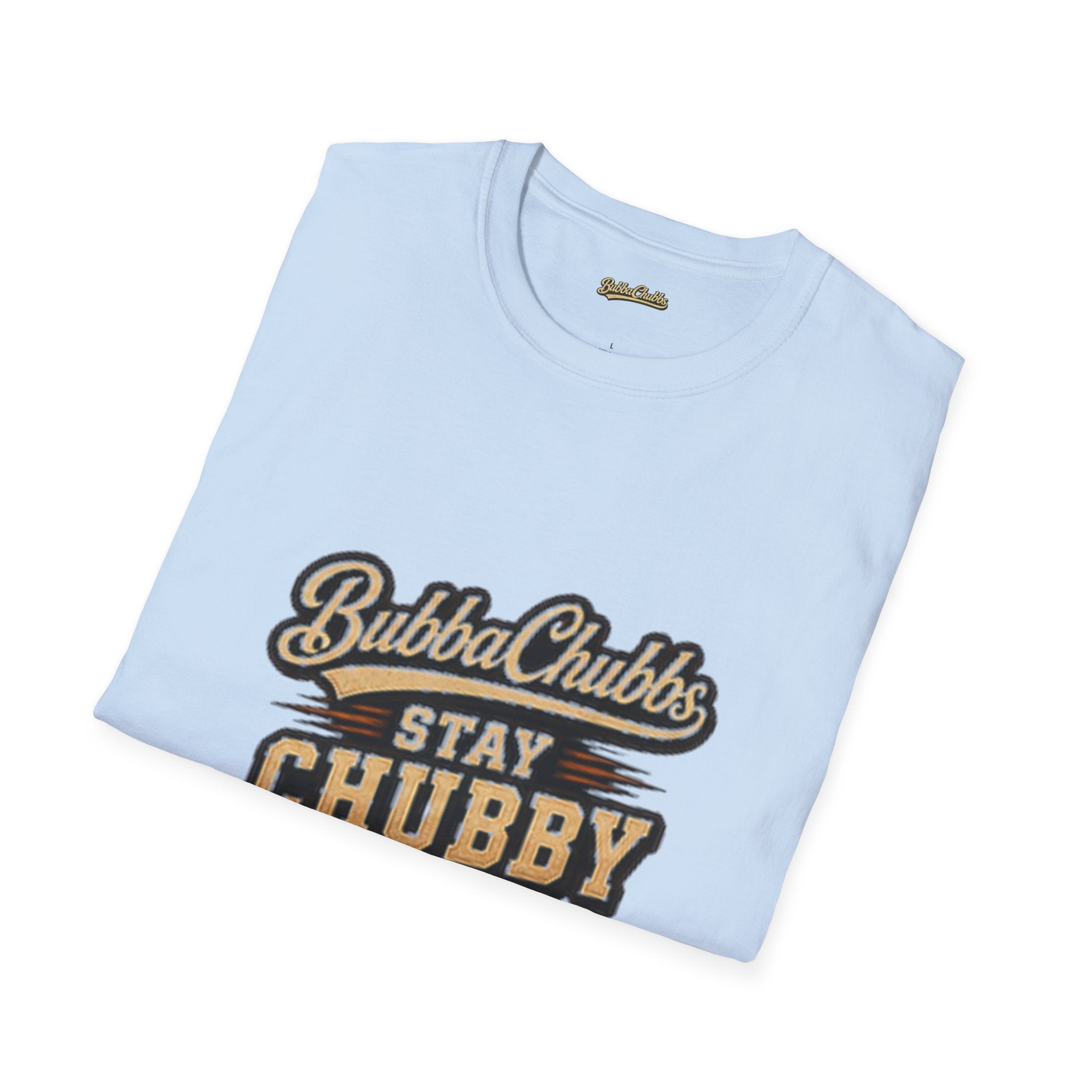 BubbaChubbs "Stay Chubby T-Shirt