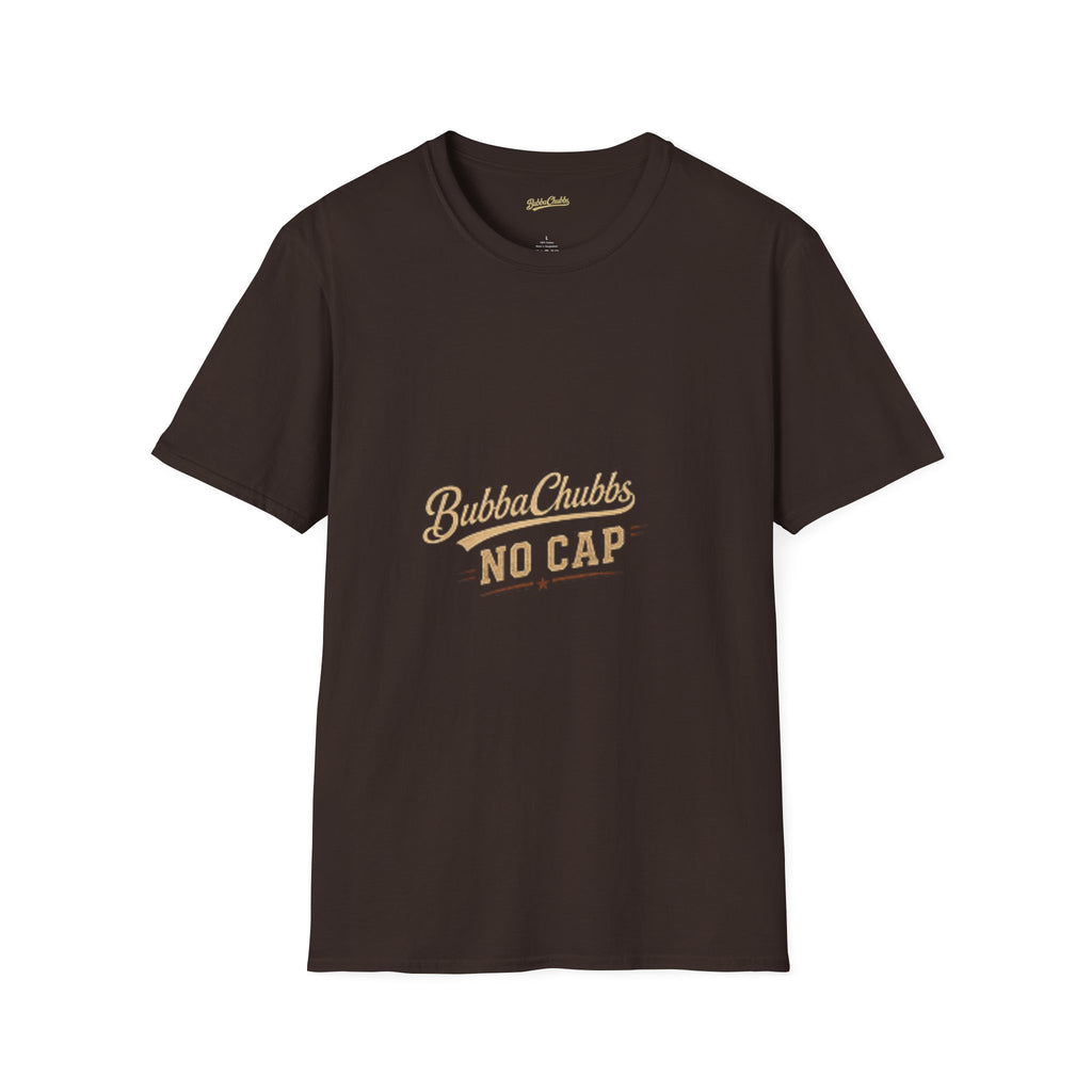 BubbaChubbs "No Cap" T-Shirt