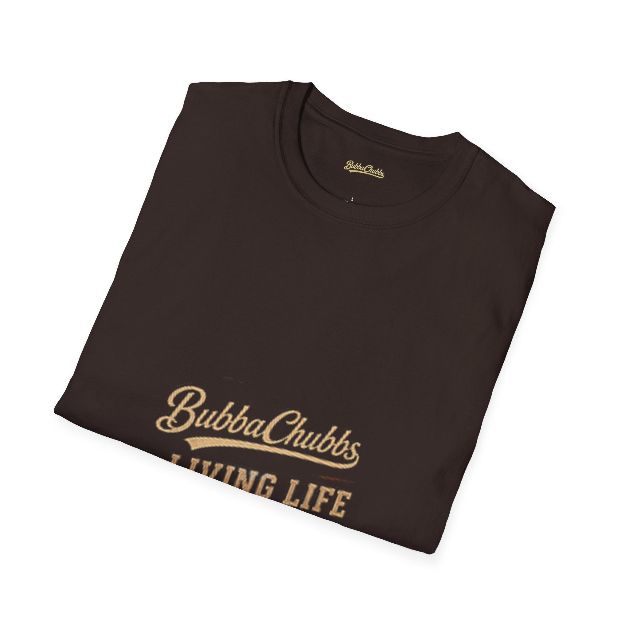 BubbaChubbs "Living Life" T-Shirt