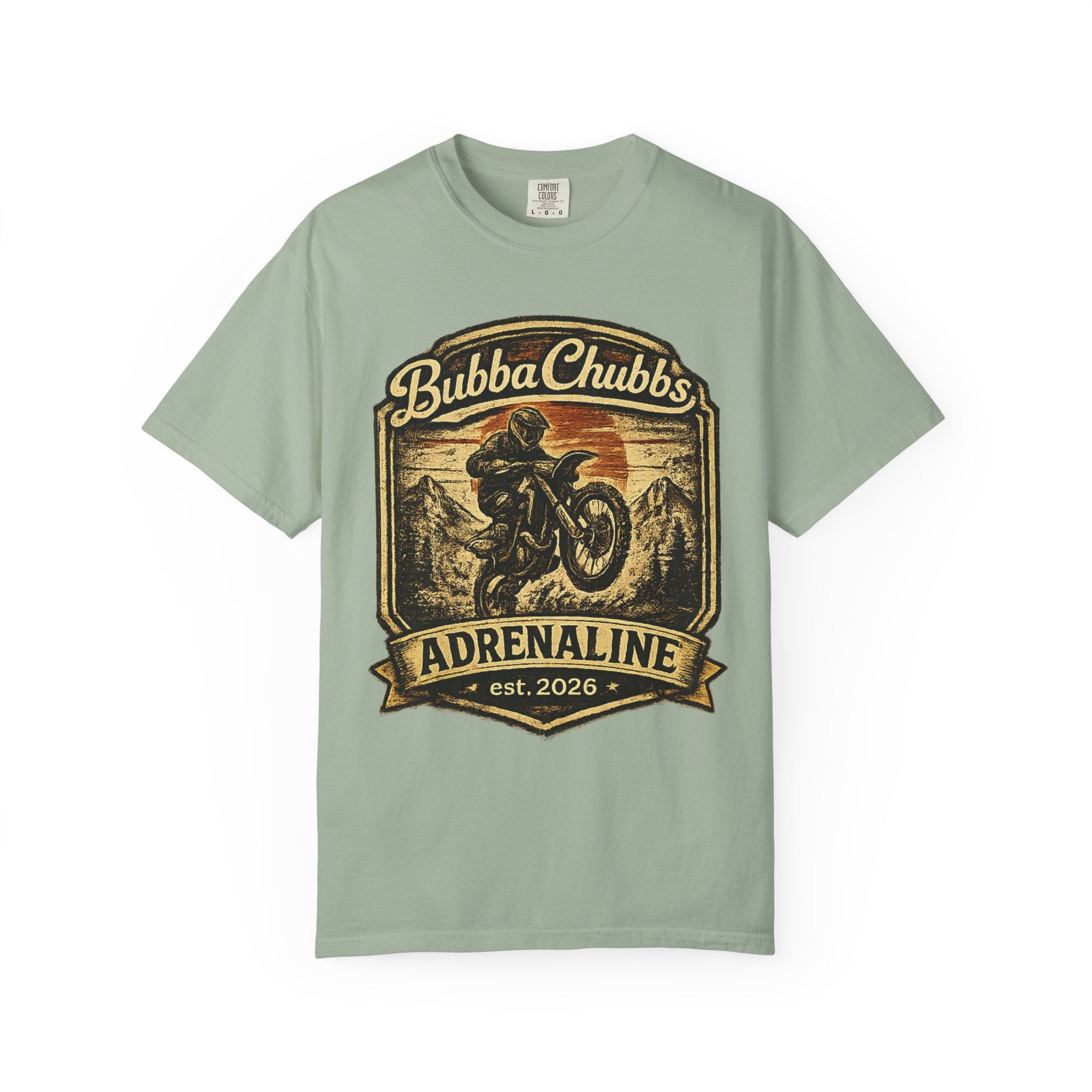BubbaChubbs Tee —Adrenaline Junky- Get Out, Stay Wild