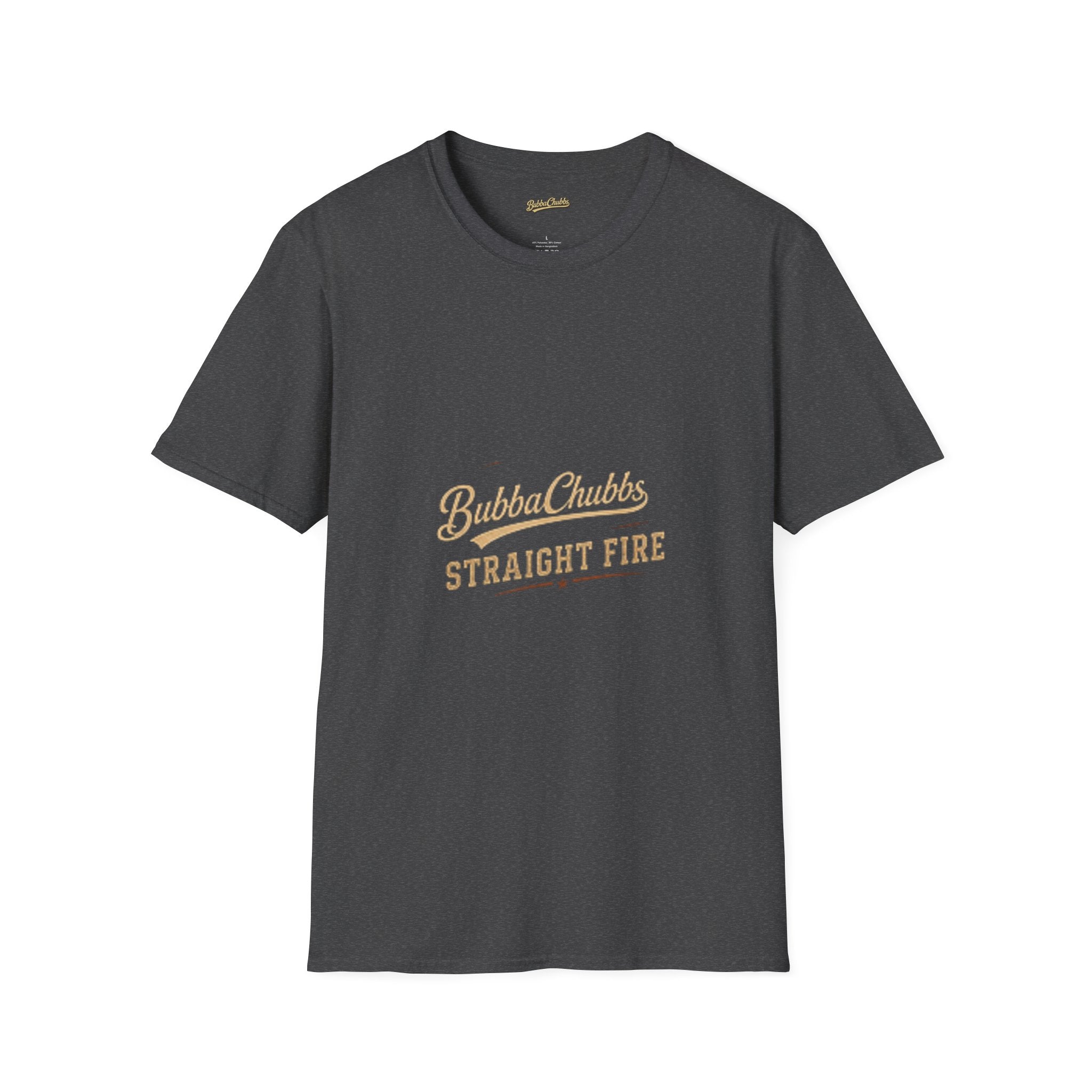 BubbaChubbs "Straight Fire" T-Shirt