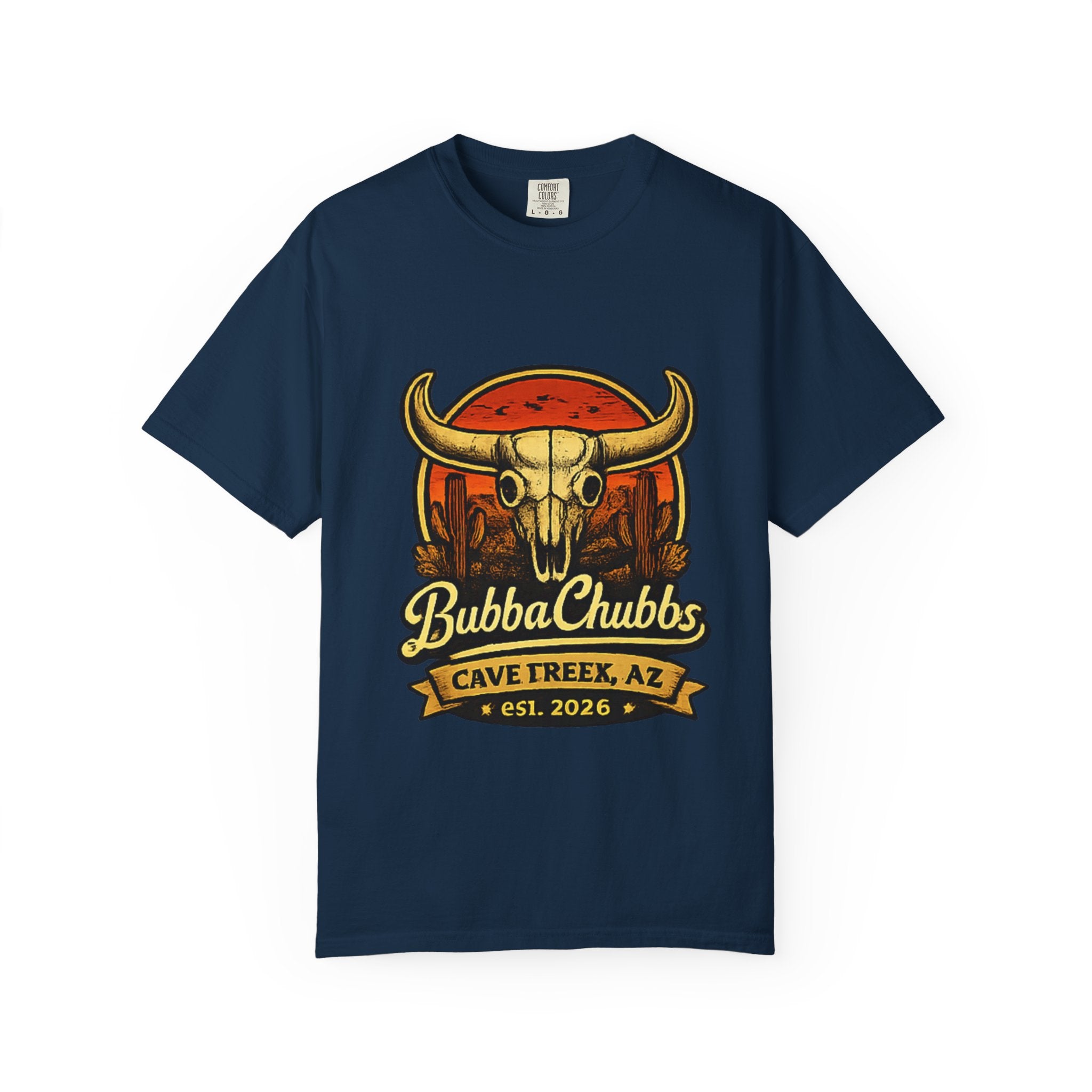 BubbaChubbs Tee — Cave Creek AZ- Get Out, Stay Wild