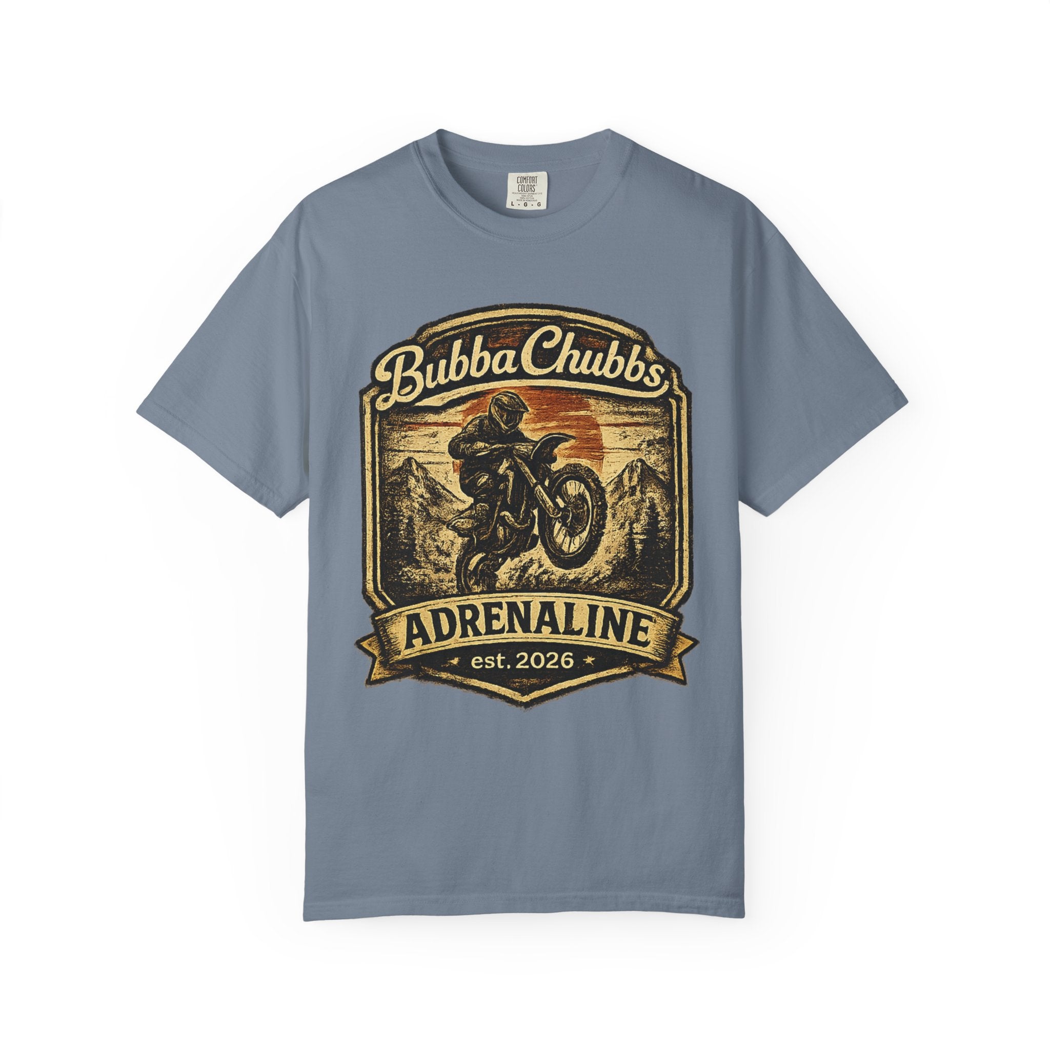 BubbaChubbs Tee —Adrenaline Junky- Get Out, Stay Wild
