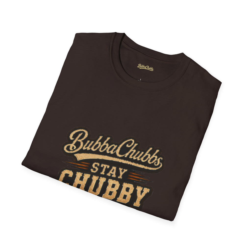 BubbaChubbs "Stay Chubby T-Shirt