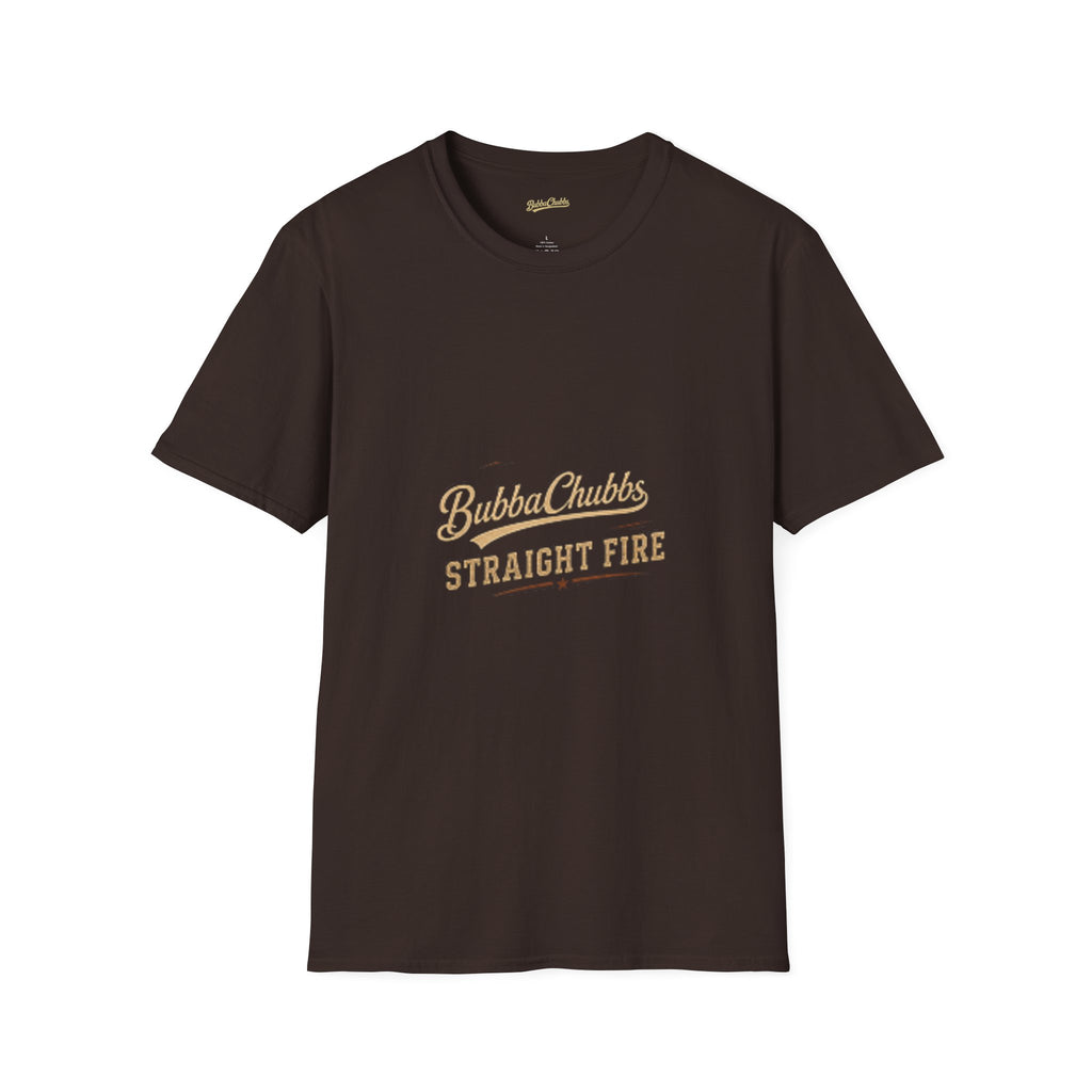 BubbaChubbs "Straight Fire" T-Shirt