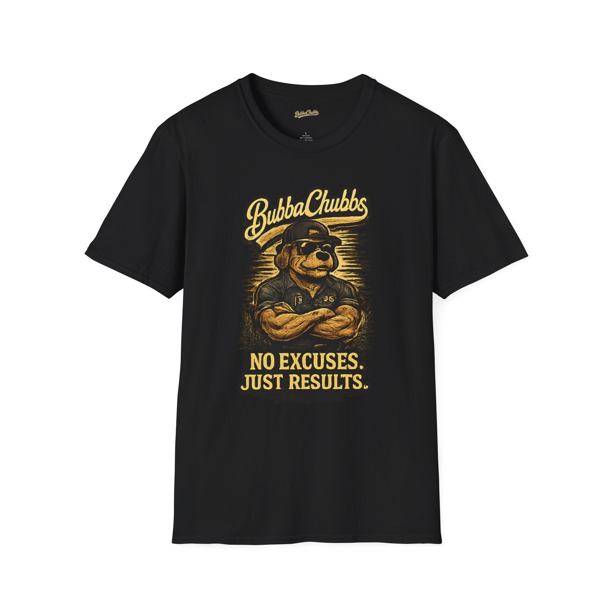 BubbaChubbs "No Excuses" T-Shirt